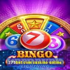 775bet com cassino online